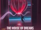 The House Of Dreams New