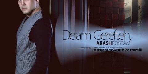 Arash Rostami - Delam Gerefteh